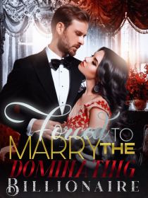 Forced To Marry the Dominating Billionaire