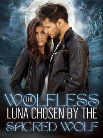 The Wolfless Luna Chosen by the Sacred Wolf