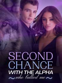 Second Chance With The Alpha Who Bullied Me
