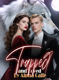 Trapped and Loved By Alpha Calle