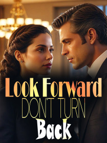 Look Forward, Don't Turn Back