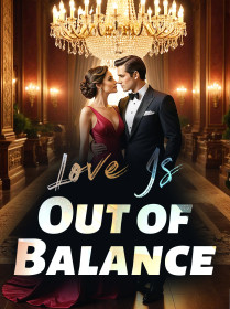 Love Is Out of Balance