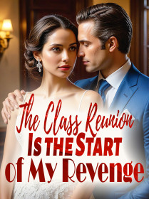 The Class Reunion Is the Start of My Revenge