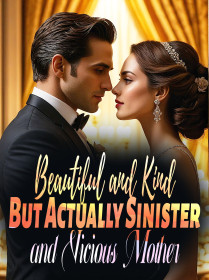 Beautiful and Kind, But Actually Sinister and Vicious Mother