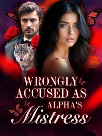 Wrongly Accused As Alpha's Mistress