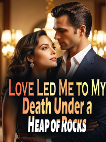 Love Led Me to My Death Under a Heap of Rocks