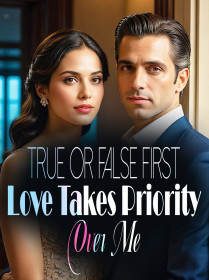True or False: First Love Takes Priority Over Me