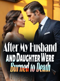 After My Husband and Daughter Were Burned to Death
