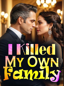 I Killed My Own Family