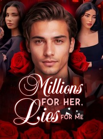 Millions For Her, Lies For Me