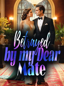 Betrayed by my Dear Mate