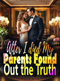After I Died, My Parents Found Out the Truth