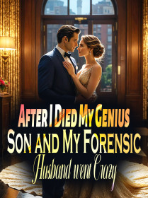 After I Died, My Genius Son and My Forensic Husband went Crazy
