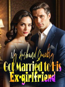 My Husband Quickly Got Married to His Ex-girlfriend