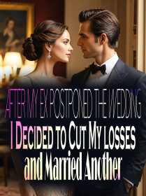 After My Ex Postponed The wedding, I Decided to Cut My losses and Married Another