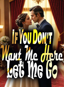 If You Don't Want Me Here, Let Me Go