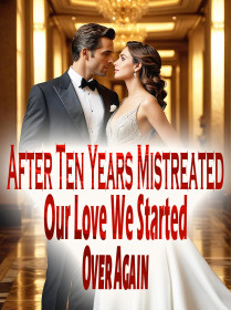 After Ten Years Mistreated Our Love, We Started Over Again