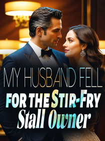 My Husband Fell for the Stir-Fry Stall Owner