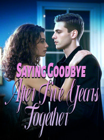 Saying Goodbye After Five Years Together