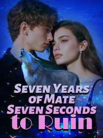 Seven Years of Mate, Seven Seconds to Ruin