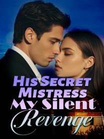 His Secret Mistress, My Silent Revenge