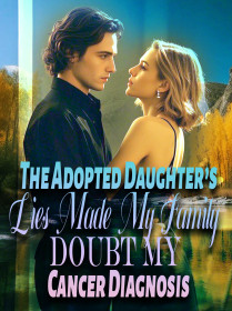 The Adopted Daughter’s Lies Made My Family Doubt My Cancer Diagnosis