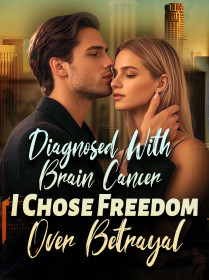 Diagnosed With Brain Cancer I Chose Freedom Over Betrayal