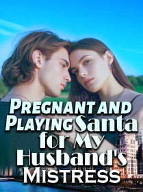 Pregnant and Playing Santa for My Husband's Mistress
