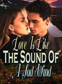 Love Is Like The Sound Of A Sad Wind