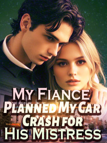 My Fiance Planned My Car Crash for His Mistress