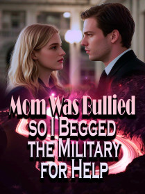 Mom Was Bullied, so I Begged the Military for Help
