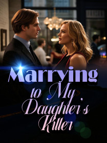 Marrying to My Daughter's Killer