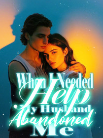 When I Needed Help, My Husband Abandoned Me