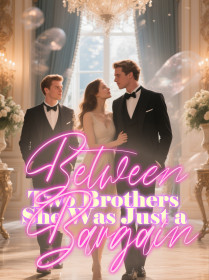 Between Two Brothers, She Was Just a Bargain