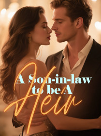 A Son-in-law to be A Heir