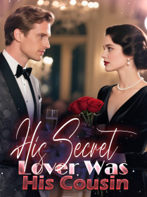 His Secret Lover Was His Cousin
