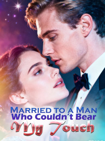 Married to a Man Who Couldn’t Bear My Touch
