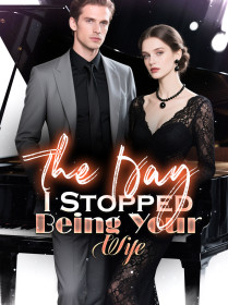 The Day I Stopped Being Your Wife