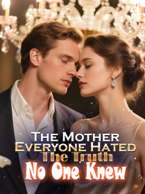 The Mother Everyone Hated, The Truth No One Knew