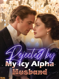 Rejected by My Icy Alpha Husband