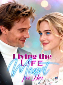 Living the Life Meant for Her