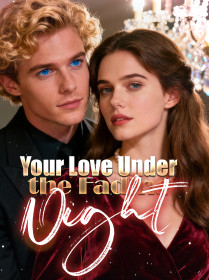 Your Love, Under the Fading Night