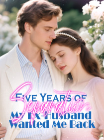 Five Years of Separation, My Ex-Husband Wanted Me Back