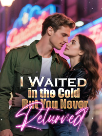 I Waited in the Cold, But You Never Returned