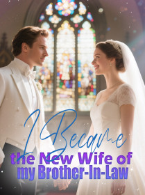 I Became the New Wife of my Brother-In-Law