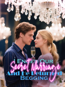 I Ended Our Secret Marriage, And He Returned Begging