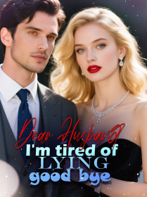 Dear Husband, I'm tired of lying, good bye!