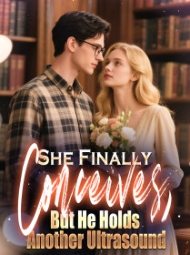 She Finally Conceives, But He Holds Another Ultrasound