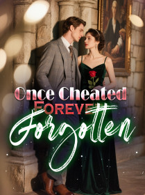 Once Cheated, Forever Forgotten