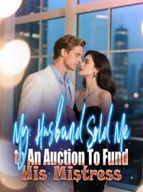 My Husband Sold Me to An Auction To Fund His Mistress